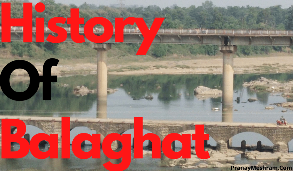 History Of Balaghat